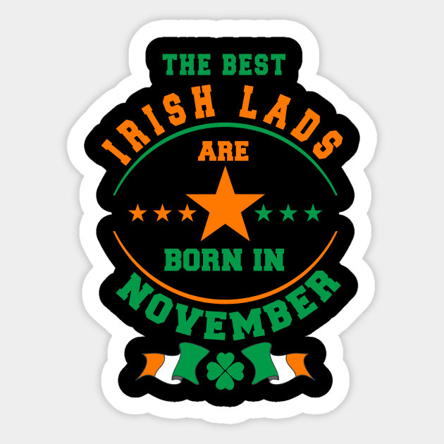 The Best Irish Lads Are Born In November Shamrock Sticker by stpatricksday